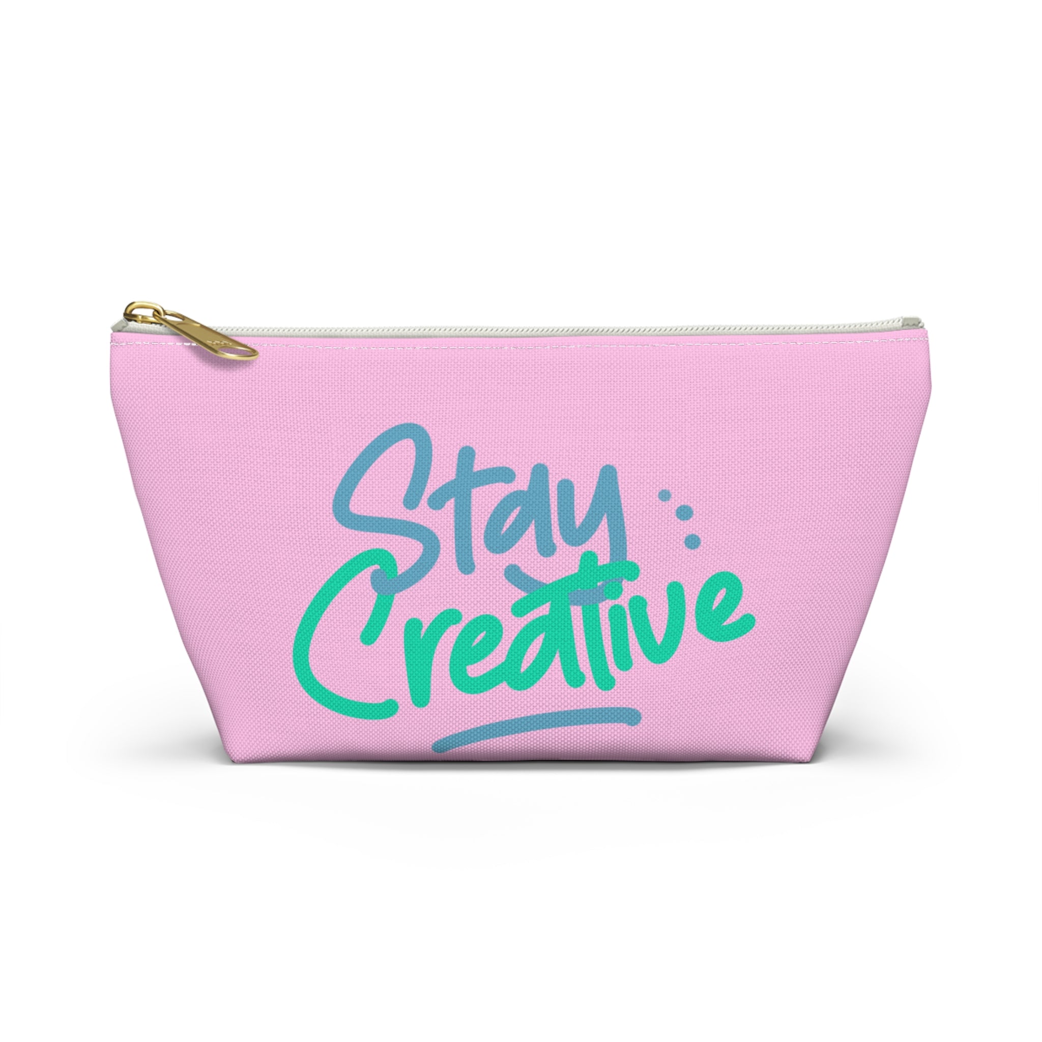 Stay Creative Accessory Pouch — Pink T‑Bottom Makeup & Art Supply Bag