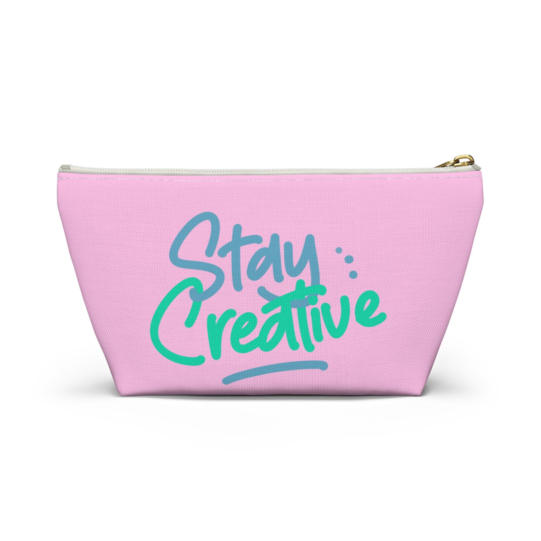 Stay Creative Accessory Pouch — Pink T‑Bottom Makeup & Art Supply Bag
