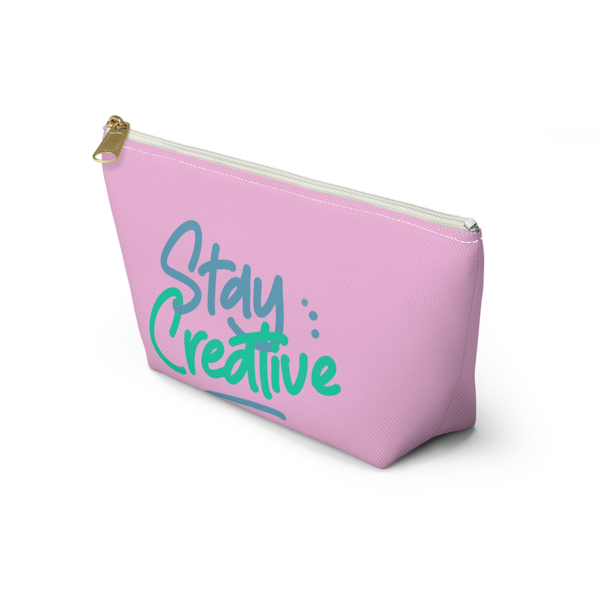 Stay Creative Accessory Pouch — Pink T‑Bottom Makeup & Art Supply Bag