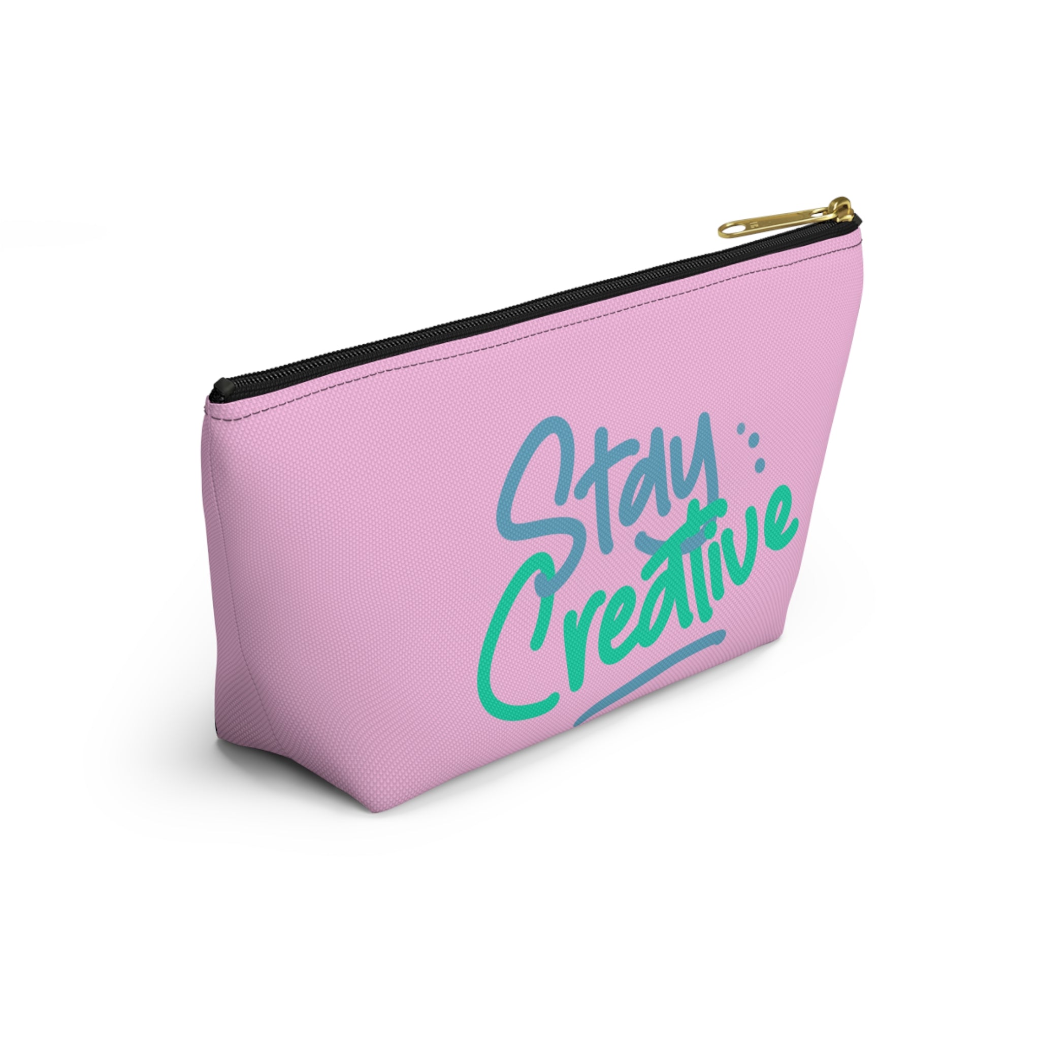 Stay Creative Accessory Pouch — Pink T‑Bottom Makeup & Art Supply Bag