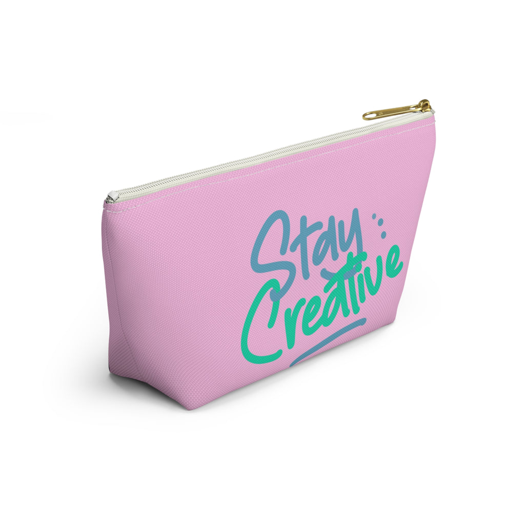 Stay Creative Accessory Pouch — Pink T‑Bottom Makeup & Art Supply Bag